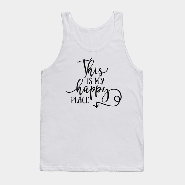 This is My Happy Place Tank Top by greenoriginals